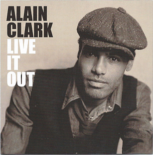 Alain Clark '' Live It Out '' 2007 Netherland EU.