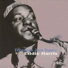 Eddie Harris Quartet – Freedom Jazz Dance
