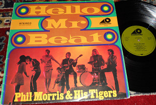 Phil Morris & His Tigers – Hello, Mr. Beat 1969 (Germany) EX+