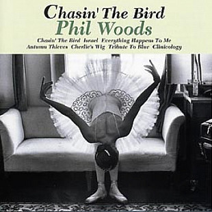 Phil Woods – Chasin' The Bird