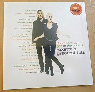 Roxette – Don't Bore Us - Get To The Chorus! (Roxette's Greatest Hits) (30th Anniversary Edition)