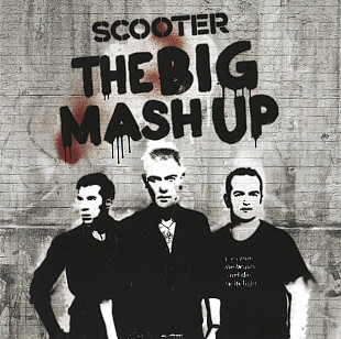 SCOOTER 2CD «The Big Mash Up» ℗2011