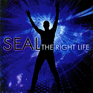 SEAL CD «The Right Life» ℗2007