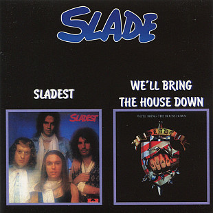 SLADE CD «Sladest / We'll Bring The House Down» ℗1998