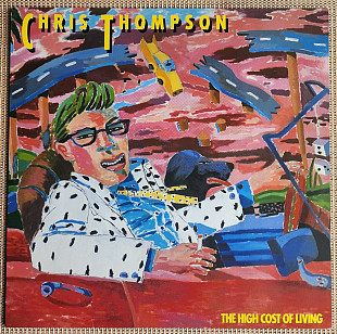CHRIS THOMPSON - The High Cost Of Living 1986 (Germany)
