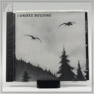 I SHALT BECOME "Wanderings" cd