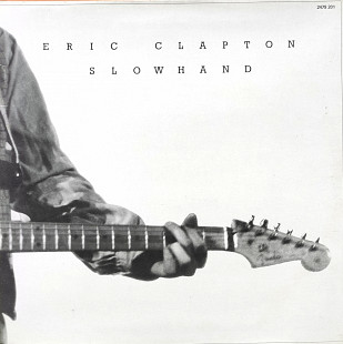 Eric Clapton. Slowhand.