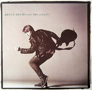 Bryan Adams – Cuts Like A Knife