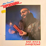 Supercharge - Bad, Mad & Dangerous