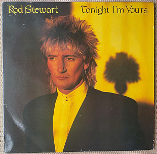 ROD STEWART - Tonight I'm Yours 1981 (Scandinavia)