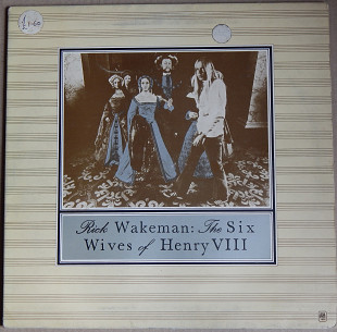 Rick Wakeman – The Six Wives Of Henry VIII (A&M Records – AMLH 64361, UK) EX/EX+
