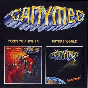 Ganymed – Takes You Higher (1978) / Future World (1979)/ CD-Maximum /