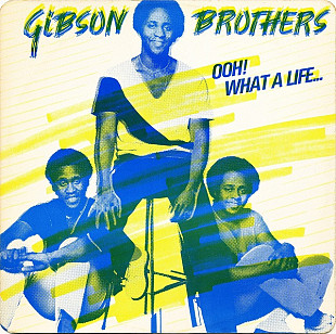 Gibson Brothers ‎– Ooh! What A Life... 1979 Maxi Single
