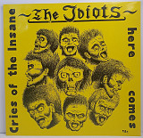 The Idiots – Cries Of The Insane LP 12" Germany