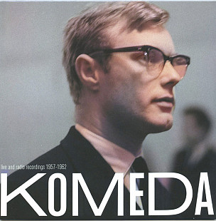 KRZYSZTOF KOMEDA (Jazz) – Komeda - Live And Radio Recordings 1957-1962 - NEW