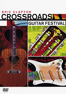 Eric Clapton – Crossroads Guitar Festival 2004 (2 DVD)
