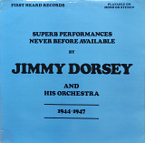 Jimmy Dorsey and His Orchestra. 1944-1947