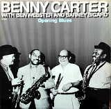 Benny Carter with Ben Webster and Barney Bigard. Opening Blues.