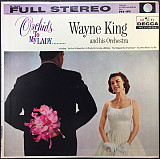 Wayne King And His Orchestra – Orchids To My Lady