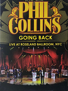 Phil Collins – Going Back: Live At Roseland Ballroom, NYC