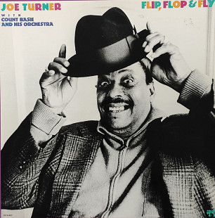 Joe Turner with Count Basie and his Orchestra. Flip, Flop & Fly