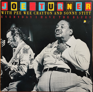Joe Turner with Pee Wee Clayton and Sonny Stitt. Everyday I Have the Blues.