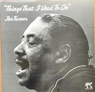 Joe Turner. Things That I Used to Do