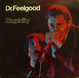Dr. Feelgood – Stupidity