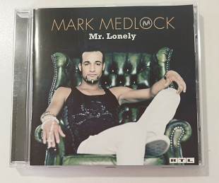 CD MARK MEDLOCK 2007 Mr. Lonely (EU)