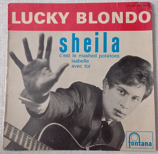 EP Lucky Blondo "Sheila"/"Avec toi"/"C'est le mashed potatoes"/"Isabelle", France, 1962 год