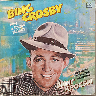 Bing Crosby - Play A Simple Melody