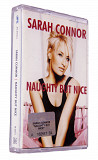Sarah Connor – Naughty But Nice. Лицензионная кассета