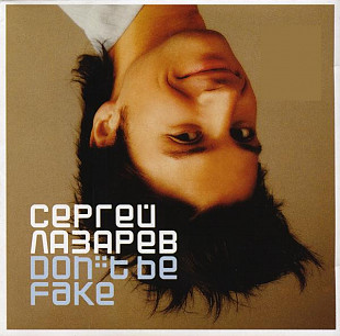 Сергей Лазарев ‎– Don't Be Fake