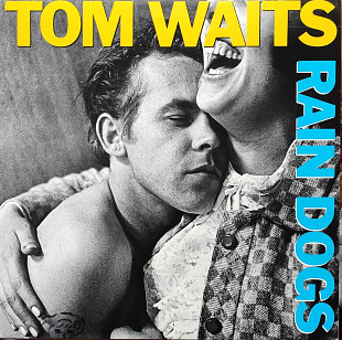 Tom Waits. Rain Dogs.