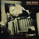 Tom Waits. Franks Wild Years.