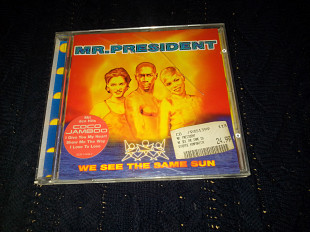 Mr. President "We See The Same Sun" фирменный CD Made Germany.