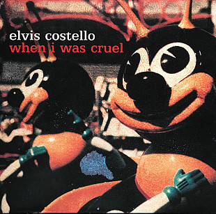 Elvis Costello – When I Was Cruel ( USA )