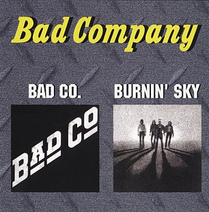 Bad Company 1974 / 1977 - Bad Co. / Burnin' Sky