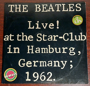 The Beatles – Live! At The Star-Club In Hamburg, Germany; 1962, 2LP.GF