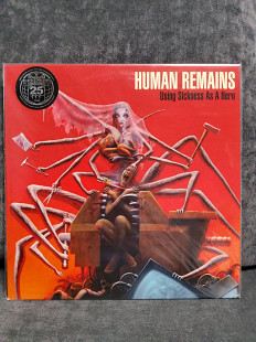 HUMAINS REMAINS USING SICKNESS AS A HIRO