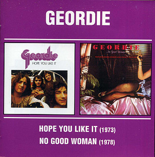 Geordie – Hope You Like It / No Good Woman ( Remastered )