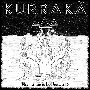 Kurraka - Hermanas De La Oscuridad (cs, 2014)