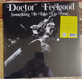 Doctor Feelgood – Something To Take Up Time-1971