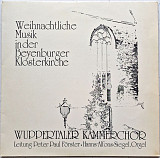 Wuppertaler Kammerchor Leitung Peter Paul Förster Orgel Hanns-Alfons Siegel – Weihnachtliche Musik I