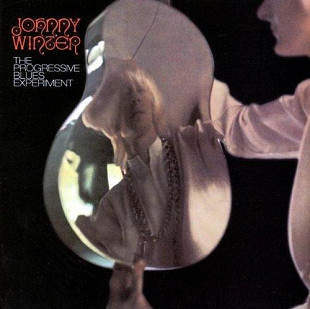 Johnny Winter – The Progressive Blues Experiment