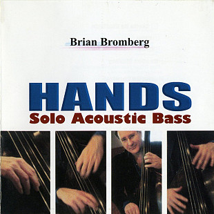 Brian Bromberg '' HANDS solo Acoustic bass '' 2009, заводской пират.