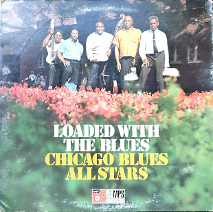 Chicago Blues all Stars. Loaded with the Blues