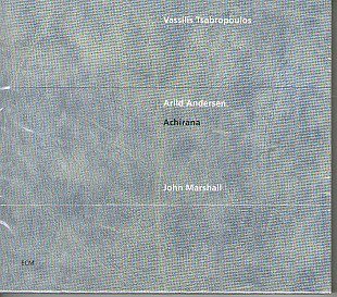 Vassilis Tsabropoulos / Arild Andersen / John Marshall – Achirana, ECM, 2000