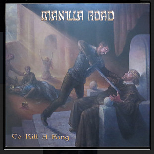 2LP+CD Manilla Road - To Kill A King