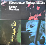Super Session. Mike Bloomfield, Al Kooper, Stephen Stills.